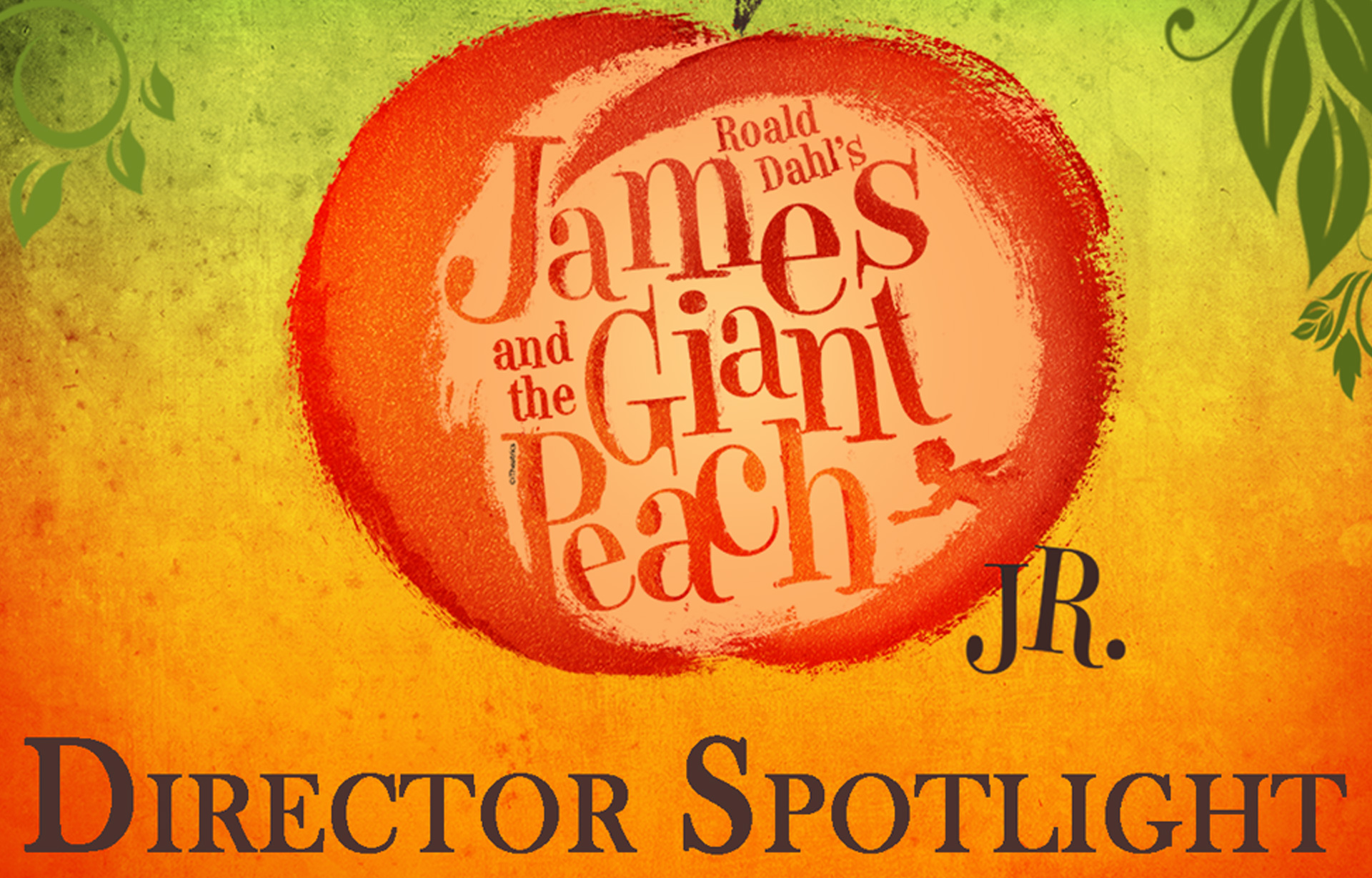 Spotlight | James and the Giant Peach, Jr.