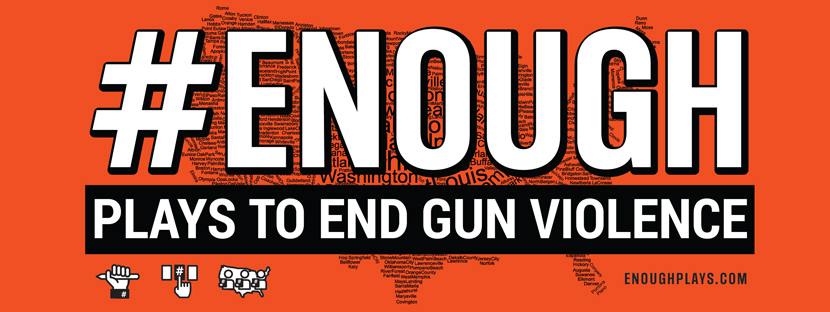#ENOUGH: Plays To End Gun Violence