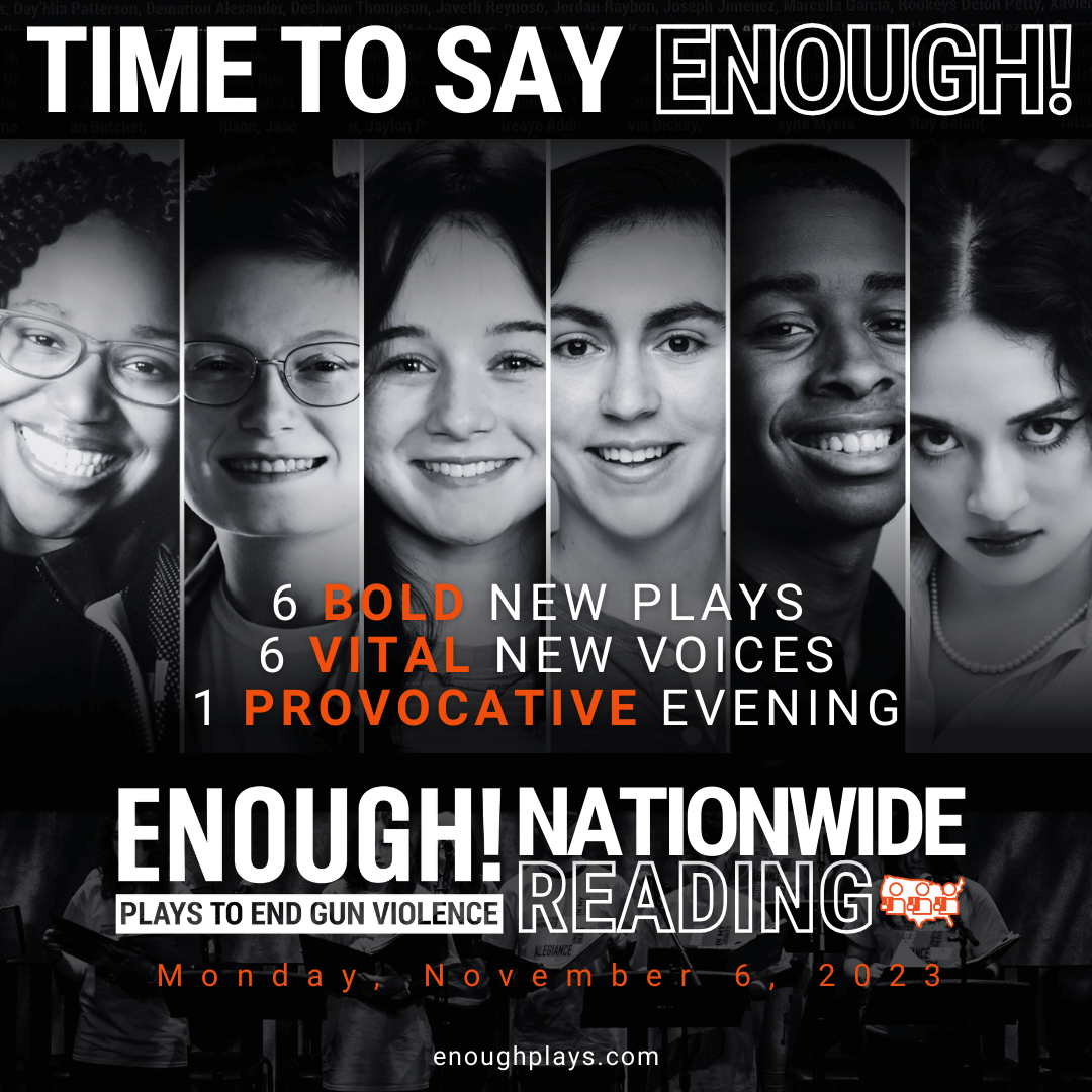 Theatre and Activism: Enough! Plays to End Gun Violence 2023